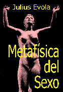Metafísica del Sexo.  CAPITULO QUINTO. SACRALIZACIONES Y EVOCACIONES. Introducción